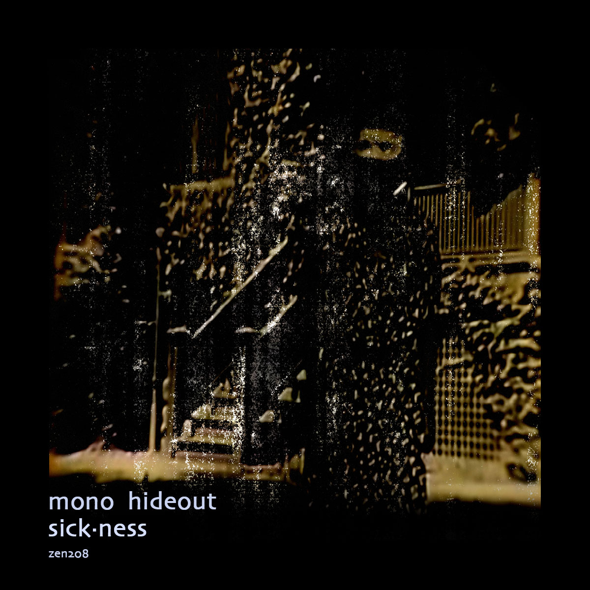 mono hideout – sick·ness